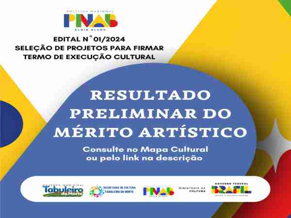 RESULTADO PRELIMINAR DA AVALIAÇÃO DO MÉRITO CULTURAL DOS PROJETOS DIVULGADOS EM 12/12/2024